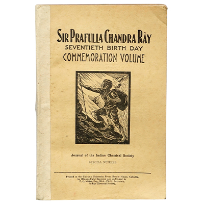 SIR PRAFULLA CHANDRA RAY: SEVENTIETH BIRTH DAY COMMEMORATION VOLUME 1933