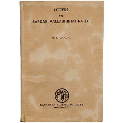 LETTERS TO SARDAR VALLABHBHAI PATEL