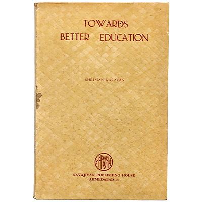 TOWARDS BETTER EDUCATION